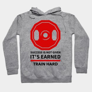Success is not given, it's earned. Train hard - Light colored shirt Hoodie